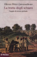 Copertina  La tratta degli schiavi : Saggio di storia globale